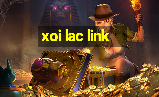 xoi lac link