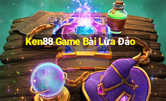 Ken88 Game Bài Lừa Đảo