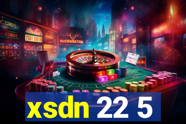 xsdn 22 5