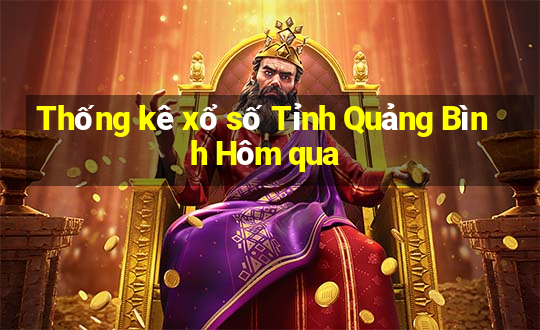 Thống kê xổ số Tỉnh Quảng Bình Hôm qua