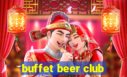 buffet beer club