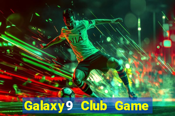 Galaxy9 Club Game Bài Cào