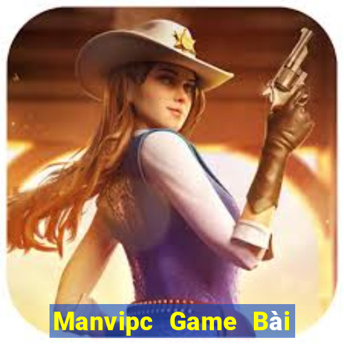 Manvipc Game Bài Chơi Với Bạn Bè