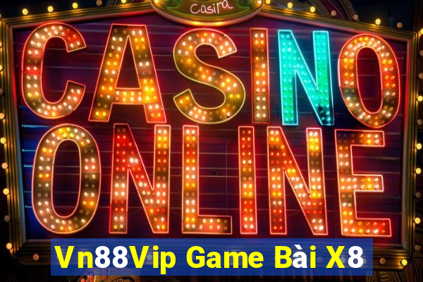 Vn88Vip Game Bài X8