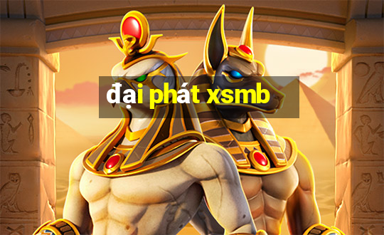 đại phát xsmb