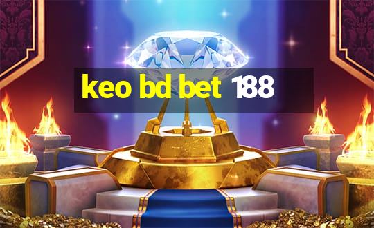 keo bd bet 188