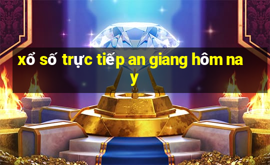 xổ số trực tiếp an giang hôm nay