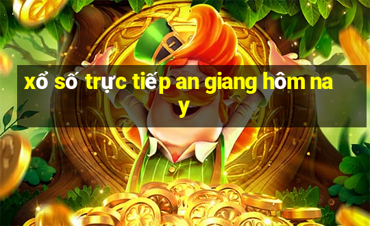 xổ số trực tiếp an giang hôm nay