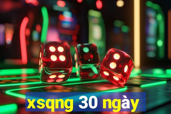 xsqng 30 ngày