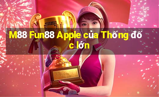 M88 Fun88 Apple của Thống đốc lớn