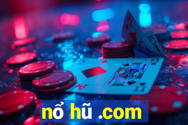 nổ hũ .com