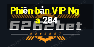 Phiên bản VIP Nga 284