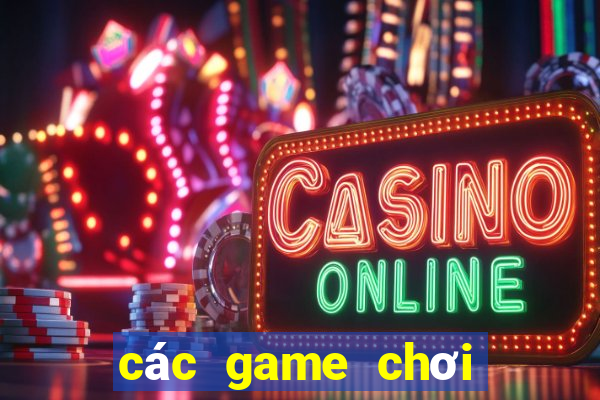 các game chơi trên pc