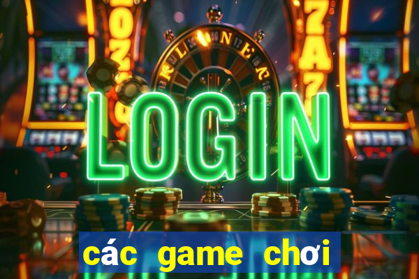 các game chơi trên pc