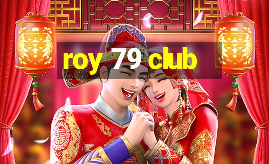 roy 79 club