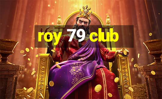 roy 79 club