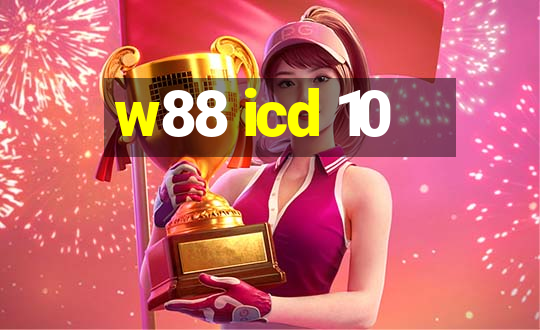 w88 icd 10