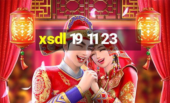 xsdl 19 11 23