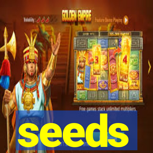 seeds