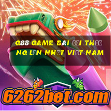 g88 game bài đổi thưởng lớn nhất việt nam