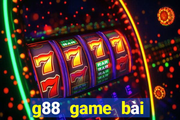 g88 game bài đổi thưởng lớn nhất việt nam