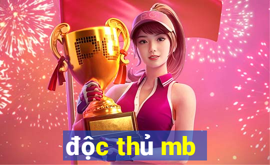 độc thủ mb