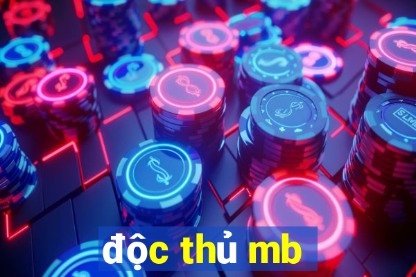 độc thủ mb