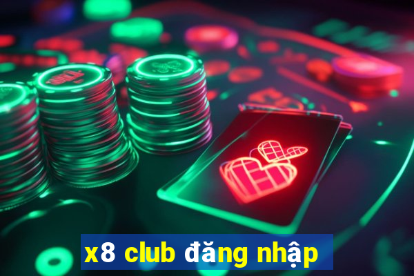 x8 club đăng nhập