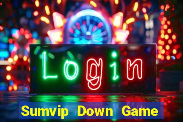 Sumvip Down Game Bài Vui