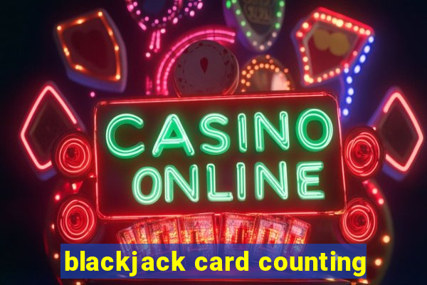 blackjack card counting