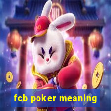 fcb poker meaning