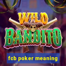 fcb poker meaning