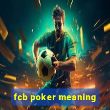 fcb poker meaning