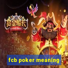 fcb poker meaning