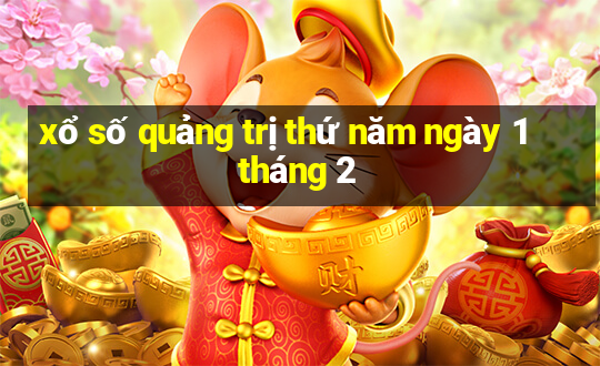 xổ số quảng trị thứ năm ngày 1 tháng 2