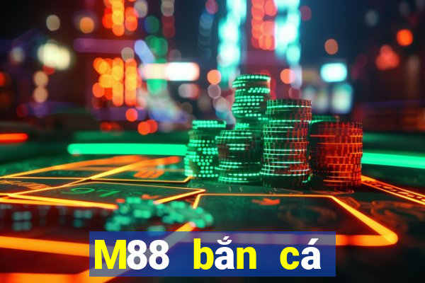 M88 bắn cá bắn trứng h5