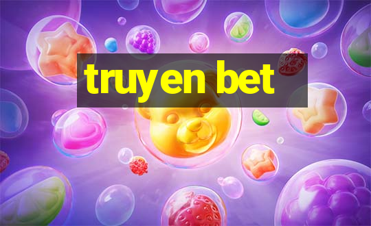 truyen bet