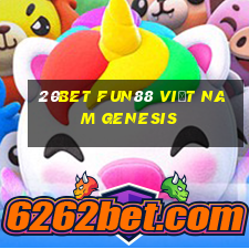 20bet Fun88 Việt nam Genesis