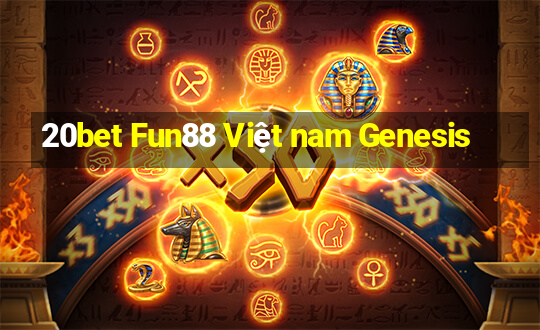 20bet Fun88 Việt nam Genesis