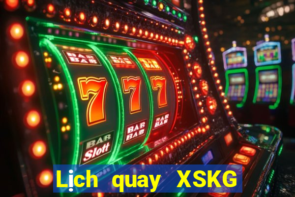 Lịch quay XSKG ngày 16