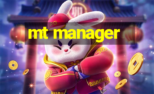 mt manager