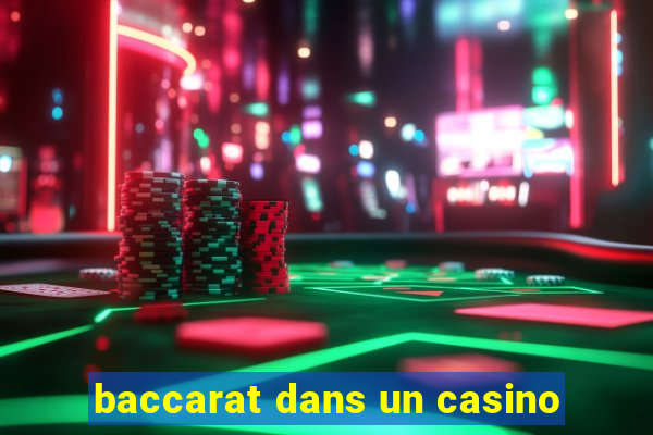 baccarat dans un casino