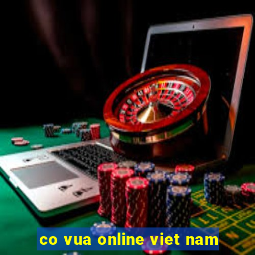 co vua online viet nam