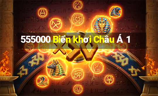 555000 Biển khơi Châu Á 1