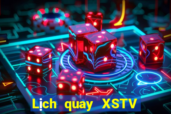 Lịch quay XSTV ngày 27