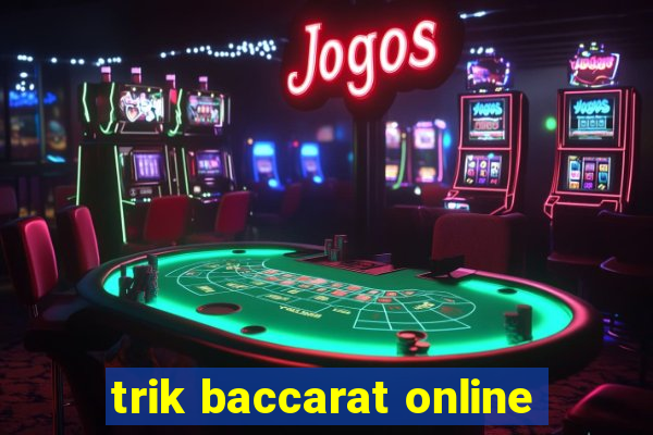 trik baccarat online