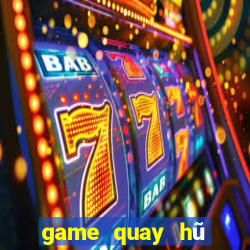 game quay hũ đổi tiền mặt