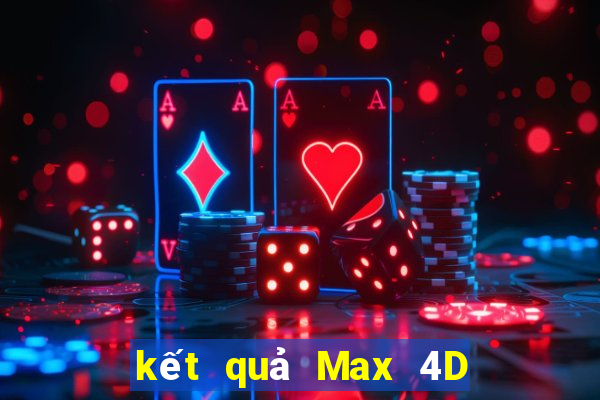 kết quả Max 4D ngày 12