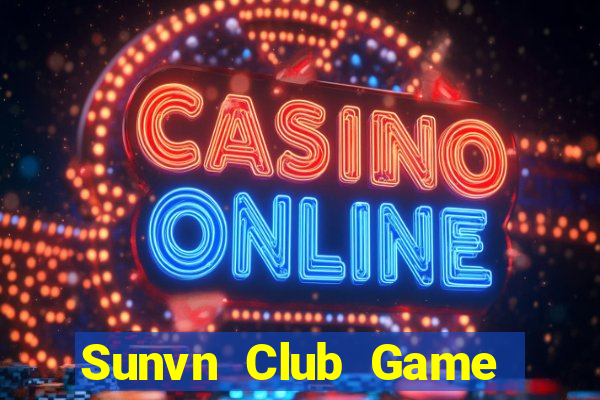 Sunvn Club Game Bài B52 Đổi Thưởng