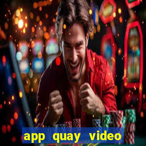 app quay video màn hình